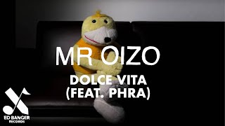 Mr Oizo  Dolce Vita feat Phra Lyrics Video [upl. by Assirim798]