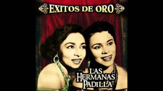 Las Hermanas Padilla  Exitos De Oro Disco Completo [upl. by Boorman994]