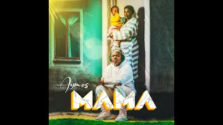 Aymos  Mama Official Audio [upl. by Isiad]