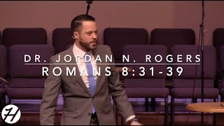 Why Christians are More than Conquerors  Romans 83139 31719  Dr Jordan N Rogers [upl. by Htebazila]