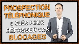 Comment prospecter par téléphone sans blocages  5 conseils Télémarketing [upl. by Alicia]