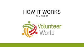 Volunteer World  How it Works [upl. by Yrtneg]