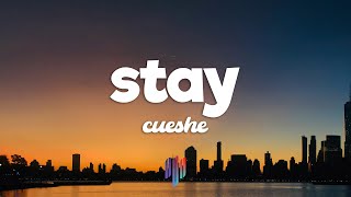 Cueshe  Stay Lyrics [upl. by Emmey]