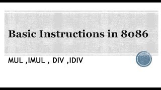 8086 Assembly Language For Beginners  Part 07  Basic Instructions  MUL  DIV [upl. by Ebberta397]