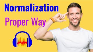 Proper Normalization in Audacity with Best settings [upl. by Hultin950]