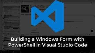 Building Windows Forms in Visual Studio Code with PowerShell [upl. by Britteny]