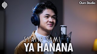 YA HANANA Jiharkah  SYATIR SAMI [upl. by Audley]