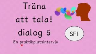 Träna att tala Dialog 5 arbetsintervju Sfi kurs c d [upl. by Negem325]