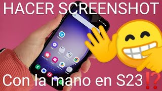 ✋📱 HACER CAPTURA de PANTALLA con la PALMA de la MANO en SAMSUNG GALAXY S23 S23 PLUS y S23 Ultra [upl. by Penman]
