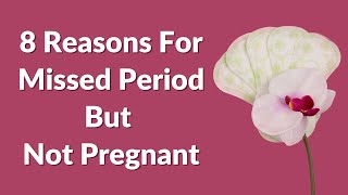 8 Reasons For Missed Period But Not Pregnant  VisitJoy [upl. by Nnodnarb]