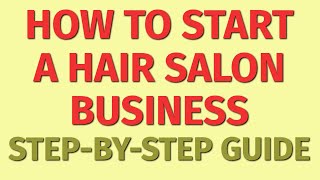 Starting a Hair Salon Business Guide  How to Start a Hair Salon Business Hair Salon Business Ideas [upl. by Eelimaj345]