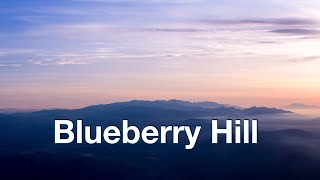 Blueberry Hill  Fats Domino  With Lyrics [upl. by Recnal928]