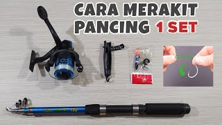 Cara mudah Merakit Pancing 1 Set Untuk Pemula [upl. by Nnaecarg]