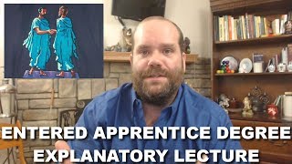 Entered Apprentice Degree  Explanatory Lecture [upl. by Haissem]