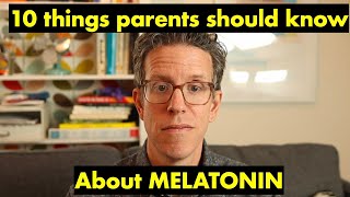 10 Things Parents Should Know About Melatonin [upl. by Carmita]