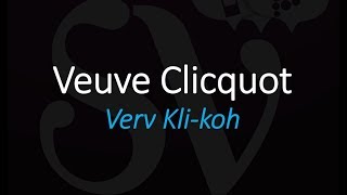 How to Pronounce Veuve Clicquot Champagne French Wine Pronunciation [upl. by Singh]