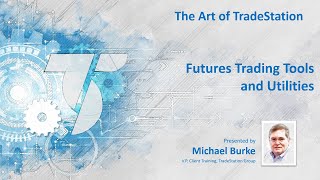 The Art of TradeStation Futures Trading Utilities [upl. by Galan]