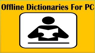 4 Best Free Offline Dictionaries For PC Windows 10 Windows 7 Windows 8 Linux Mac To Look Up Words [upl. by Loralee]