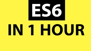 ES6 Tutorial Learn Modern JavaScript in 1 Hour [upl. by Henri]