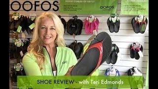 Oofos Shoe Review by Teri Edmonds [upl. by Neelyk]