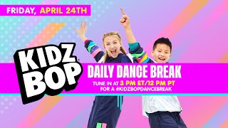 KIDZ BOP Daily Dance Break Friday April 24th [upl. by Max]