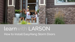 Howto Install LARSON EasyHang Storm Door [upl. by Nalorac]