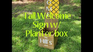 Easy Tall Welcome Sign w Planter Box [upl. by Hortensia]