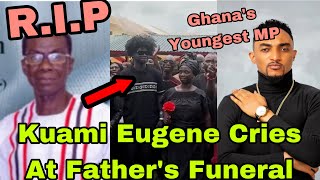 BREAKING KUAMI EUGENE CRES AT HIS FATHERs FUN£RAL AS MUSICIAN ASPIRING TO BE MPRAESO MP SPEAKS🔥 [upl. by Akiram]