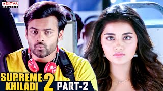 Supreme Khiladi 2 Hindi Dubbed Movie Part 2  Latest Hindi Dubbed Movies  Sai Dharam Tej  Anupama [upl. by Norrahs]