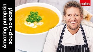 How to Make Amazing Pumpkin Soup Super Easy  Cook with Curtis Stone  Coles [upl. by Nymzaj]