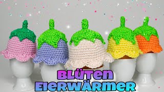 🌷 Blüten Eierwärmer  Häkelanleitungen  Einfach  Deko für Strauß [upl. by Cary]