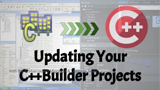 Updating Your CBuilder Projects with the Embarcadero Migration Team [upl. by Thomson]