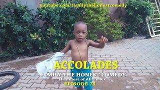 FUNNY VIDEO I DESERVE SOME ACCOLADES Family The Honest Comedy Episode 74 [upl. by Kristo]