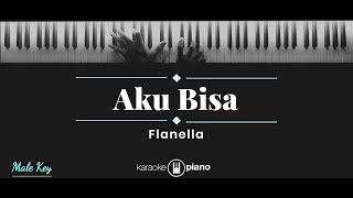 Aku Bisa  Flanella KARAOKE PIANO  MALE KEY [upl. by Alyek285]