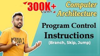 L112 Program Control InstructionsTypes of Control Instructions  Computer Organization [upl. by Uhayile]