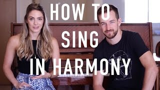 How To Sing In Harmony  Beginners Introduction [upl. by Enomsed]