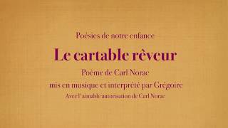 Grégoire  Le cartable rêveur  Carl Norac Poésies de mon enfance avec le texte [upl. by Adiell]