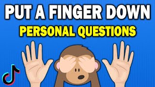 Put a Finger Down PERSONAL QUESTIONS EDITION [upl. by Akelam854]