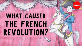 What caused the French Revolution  Tom Mullaney [upl. by Ahsekad]