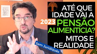 Pensão alimentícia até que idade ela é devida [upl. by Rogovy282]