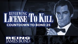 Reviewing Licence to Kill  The Countdown to Bond 25 [upl. by Kanor]