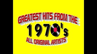 Greatest Hits From The 1970s  All Original Artists [upl. by Nevs]