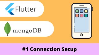 Flutter and MongoDB 1  Connection setup [upl. by Iphigenia]