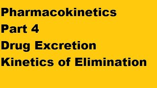 Pharmacokinetics Part 4  Drug Excretion [upl. by Langley]