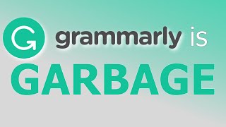 Grammarly is Garbage and Heres Why [upl. by Farrica]