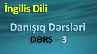 İngilis dili  Danışıq dərsləri  Dərs 3 [upl. by Atilem]