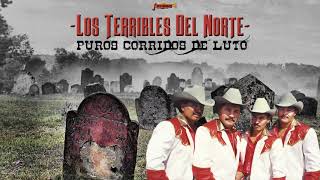 Los Terribles Del Norte  Puros Corridos De Luto Playlist Oficial [upl. by Haldi]