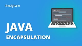 Encapsulation In Java  Java Encapsulation Tutorial  Java Tutorial For Beginners  Simplilearn [upl. by Eniluqaj]