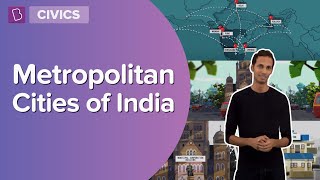 Metropolitan Cities Of India  Class 6  Civics  Learn With BYJUS [upl. by Joann539]