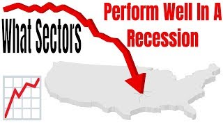 What Sectors Perform Well In A Recession [upl. by Cnut178]